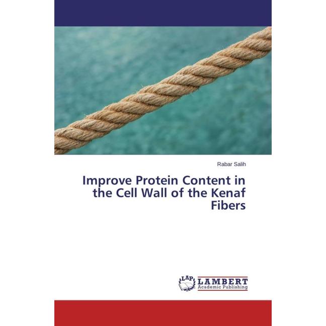 Improve Protein Content in the Cell Wall of the Kenaf Fibers, Fachbücher