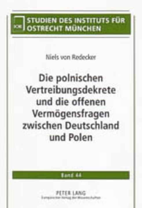 Energie-Label Die polnischen Vertreibungsdekrete und die offenen Vermögensfragen zwischen Deutschland und Polen (Deutsch, Niels von Redecker, 2004)