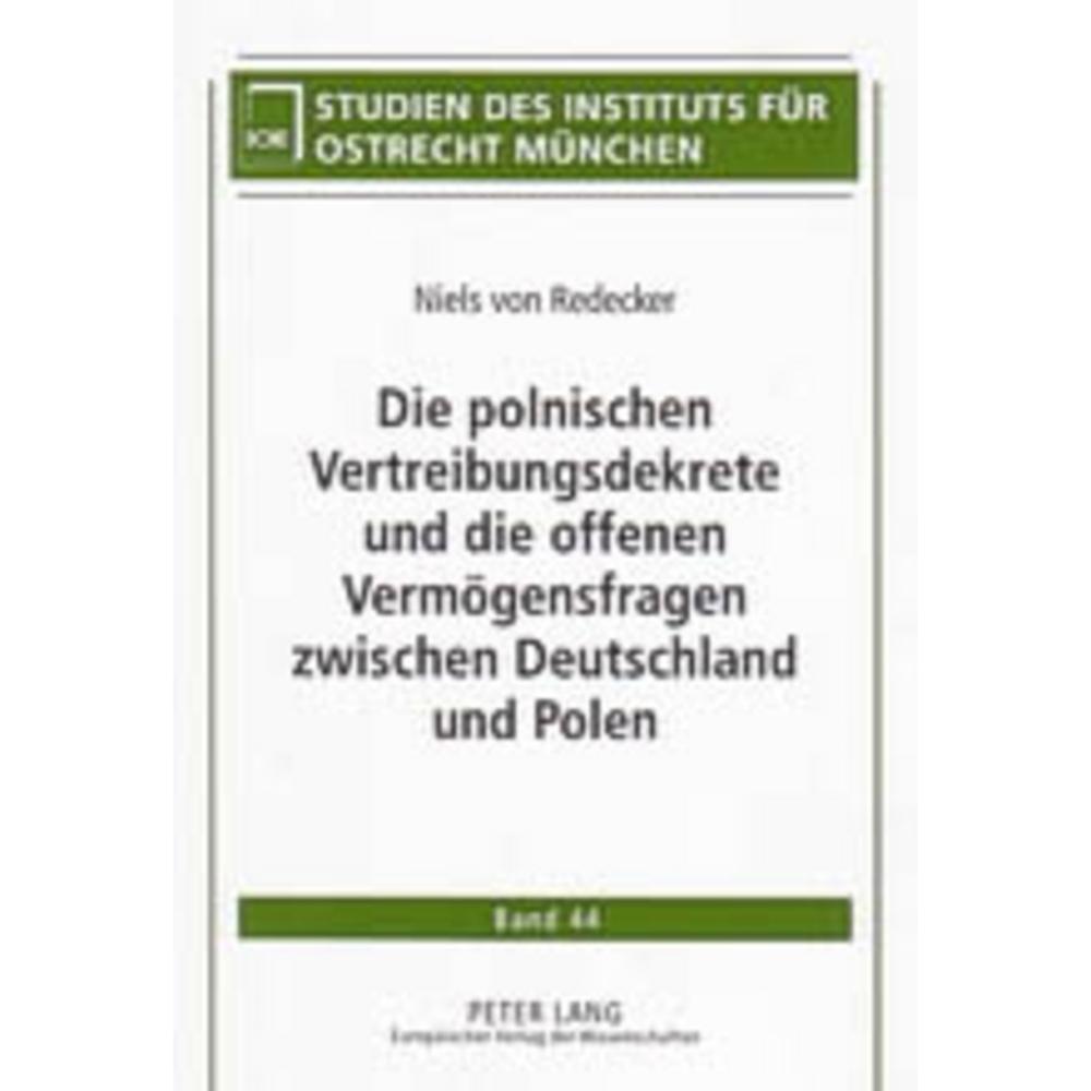 Die polnischen Vertreibungsdekrete und die offenen Vermögensfragen zwischen Deutschland und Polen, Fachbücher von Niels ...