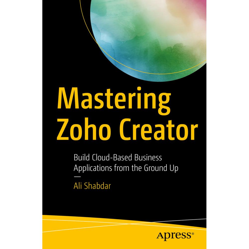 Mastering Zoho Creator, Fachbücher von Ali Shabdar