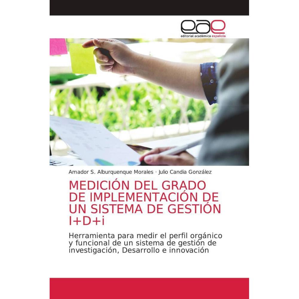 Medición Del Grado De Implementación De Un Sistema De Gestión I+D+I, Fachbücher von Amador S. Alburquenque Morales, Juli...