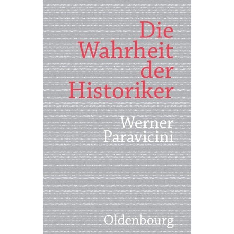 Die Wahrheit der Historiker, Fachbücher von Werner Paravicini