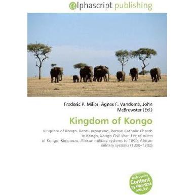 Thumbnail - Kingdom of Kongo, Fachbücher von Agnes F. Vandome, Frederic P. Miller, John McBrewster