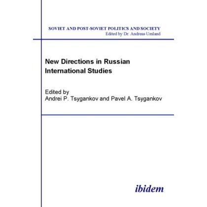 New Directions in Russian International Studies, Fachbücher von Andrei P. Tsygankov, Pavel A. Tsygankov