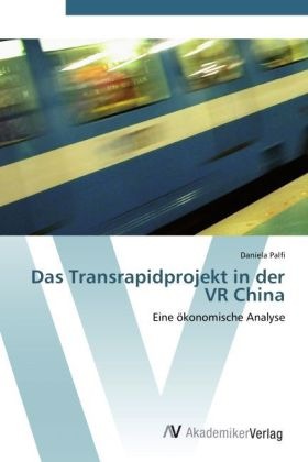 Produktbild Das Transrapidprojekt in der VR China (Deutsch, Daniela Palfi, 2012)