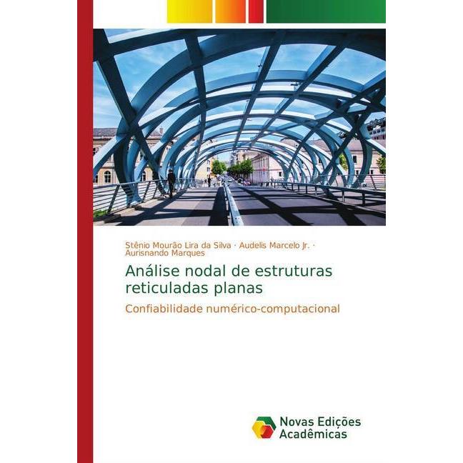 Análise nodal de estruturas reticuladas planas, Sachbücher von Stênio Mourão Lira da Silva, Audelis Marcelo, Aurisnando ...
