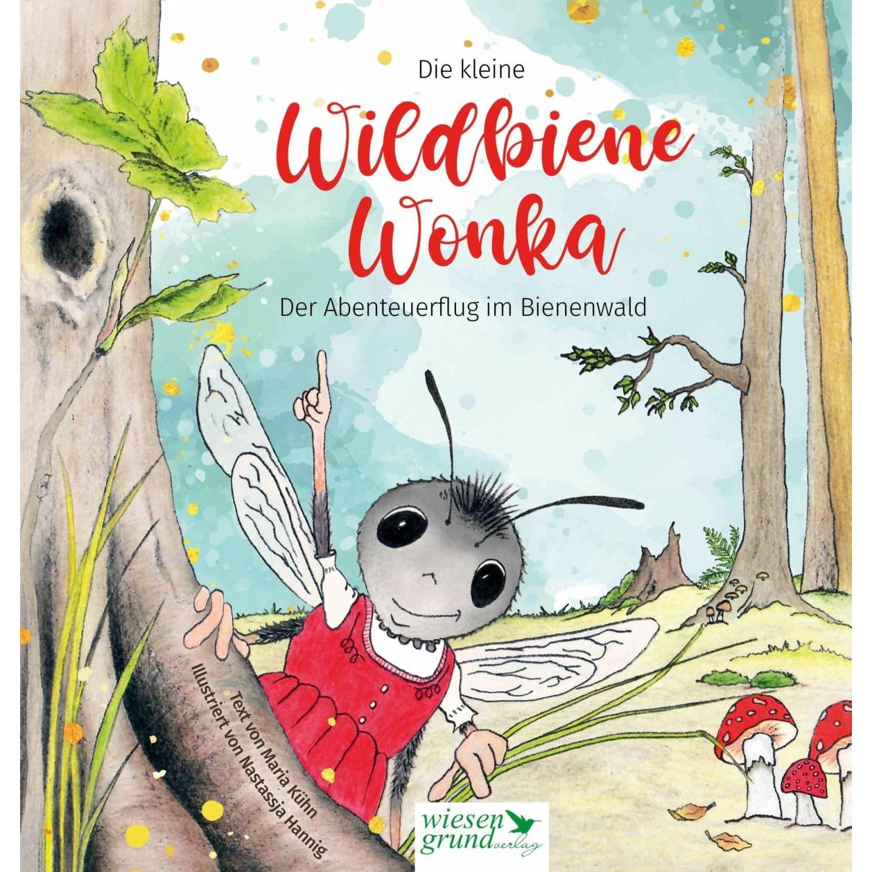 Kühn:Wildbiene Wonka, Kinderbücher von Hannig Nastassja, Maria Kühn