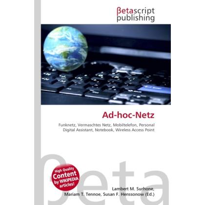 Ad-hoc-Netz, Fachbücher von Lambert M. Surhone, Miriam T. Timpledon, Susan F. Marseken