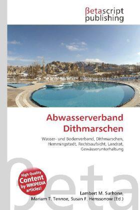 Produktbild Abwasserverband Dithmarschen (Deutsch, Lambert M. Surhone, Miriam T. Timpledon, Susan F. Marseken, 2010)