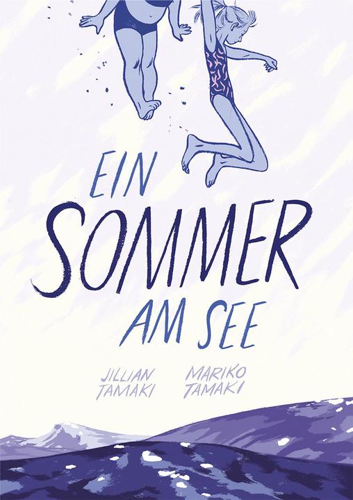 Produktbild Ein Sommer am See (Deutsch, Jilian Tamaki, Mariko Tamaki, Tina Hohl, 2015)