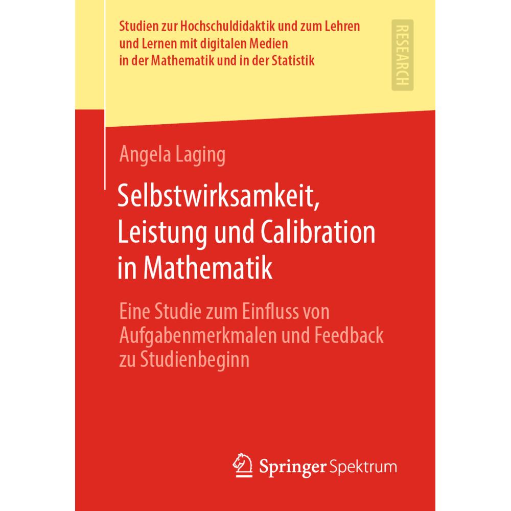 Selbstwirksamkeit, Leistung und Calibration in Mathematik, Fachbücher von Angela Laging
