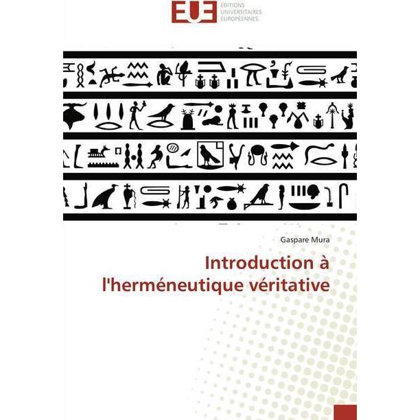 Introduction à l'herméneutique véritative, Fachbücher von Gaspare Mura