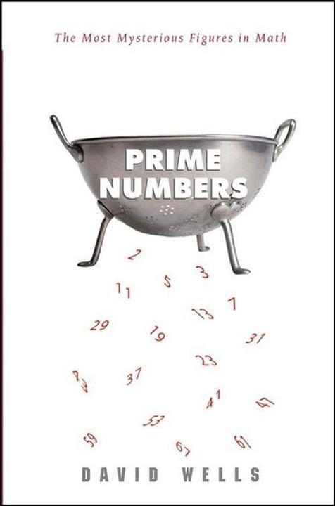 Produktbild Prime Numbers: The Most Mysterious Figures in Math (Englisch, David Wells, 2005)