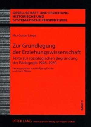 Produktbild Zur Grundlegung der Erziehungswissenschaft (Deutsch, Horst Sladek, Wolfgang Eichler, 2007)