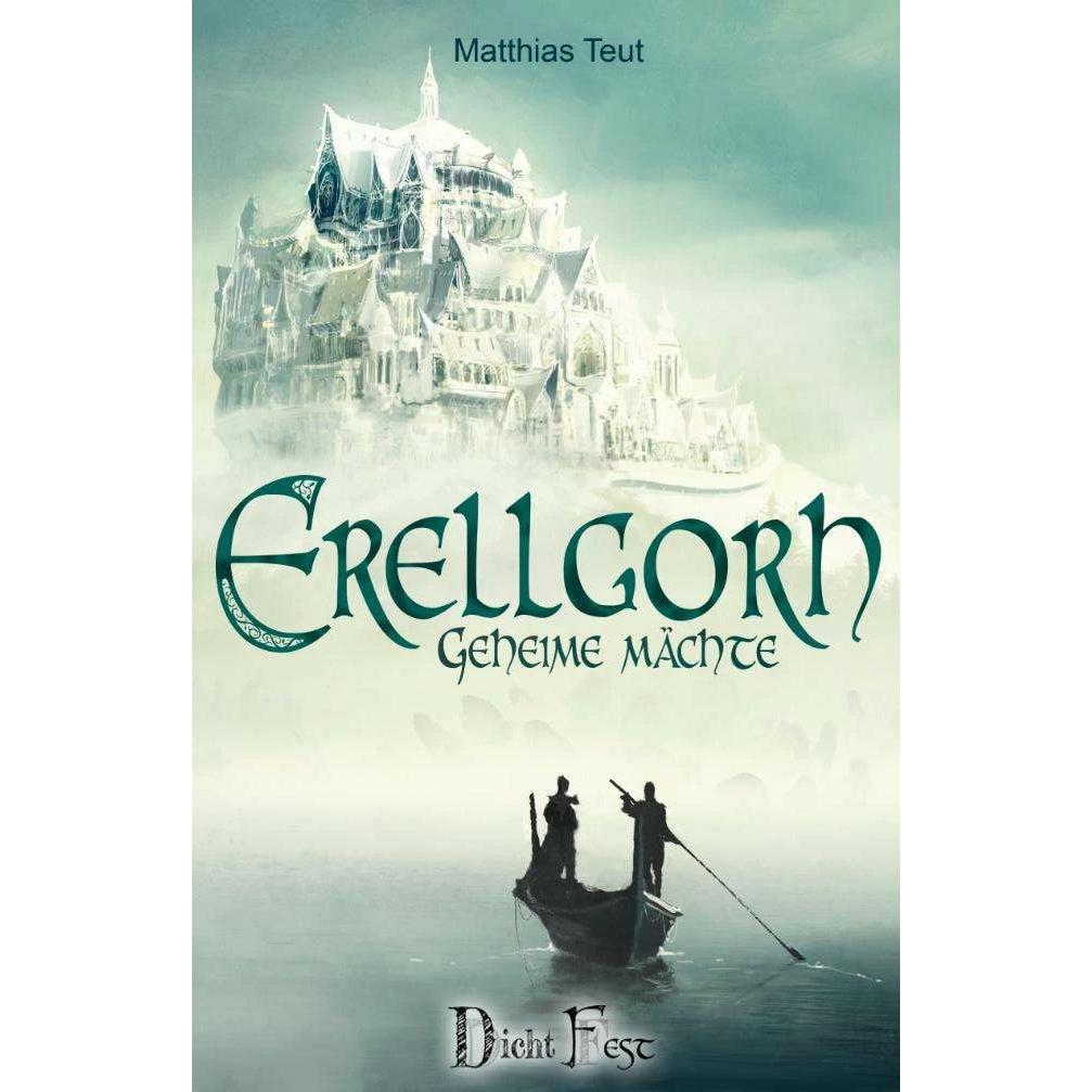 Erellgorh - Geheime Mächte, Belletristik von Matthias Teut, Sören Meding