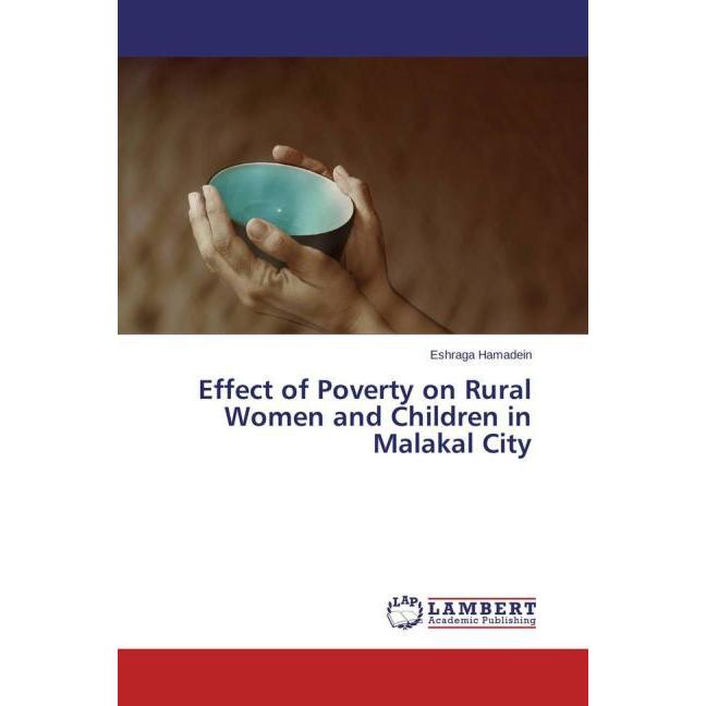 Effect of Poverty on Rural Women and Children in Malakal City, Fachbücher