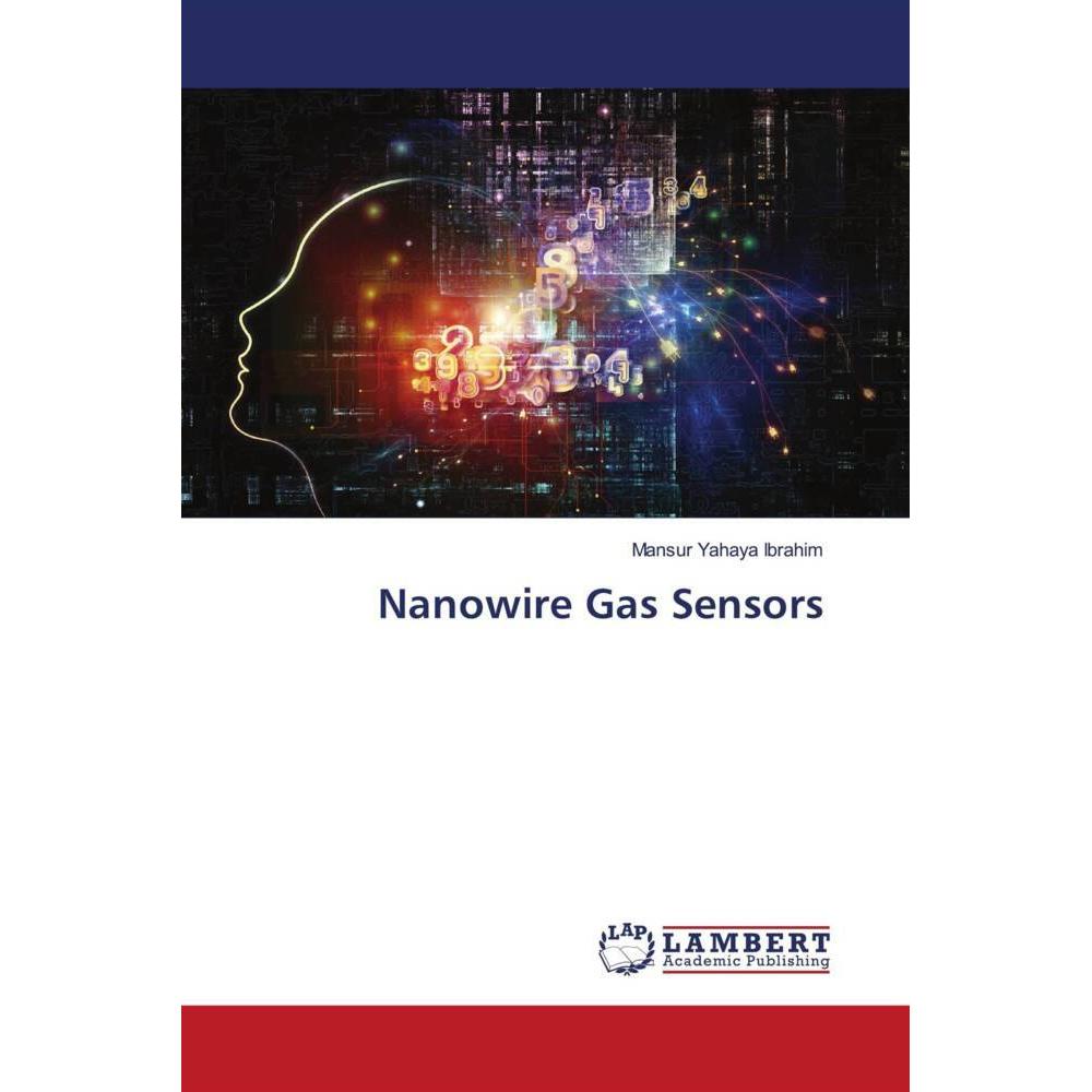Nanowire Gas Sensors, Fachbücher von Mansur Yahaya Ibrahim