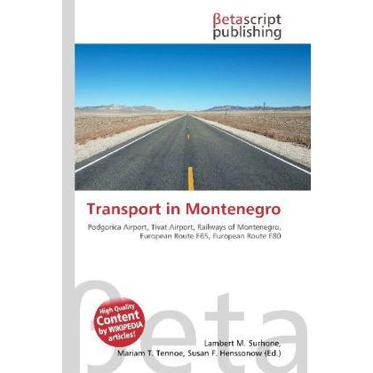 Thumbnail - Transport in Montenegro, Ratgeber von Lambert M. Surhone, Miriam T. Timpledon, Susan F. Marseken