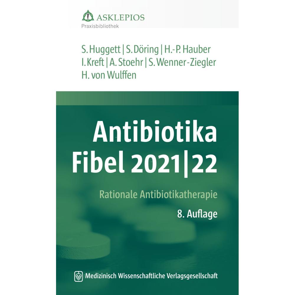 Huggett:Antibiotika-Fibel 2021/22, Fachbücher von Isabel Kreft, Albrecht Stoehr, Stefanie Döring, Susanne Wenner-Ziegler...