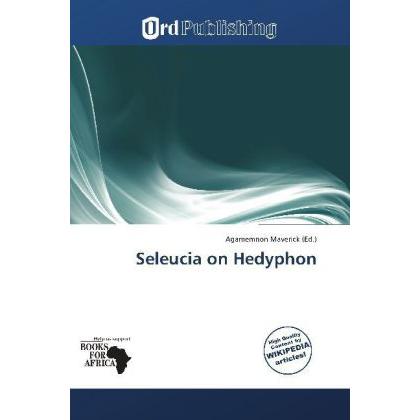 Seleucia on Hedyphon, Fachbücher von Agamemnon Maverick