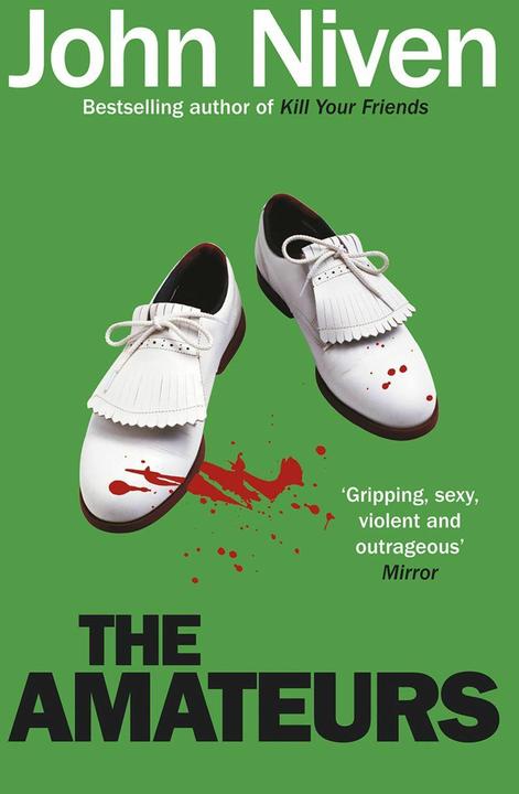 Produktbild The Amateurs (Englisch, John Niven, 2014)