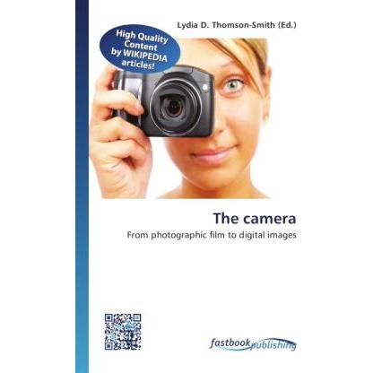 The camera, Fachbücher von Lydia D. Thomson-Smith