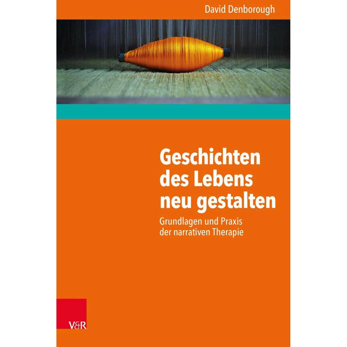 Geschichten des Lebens neu gestalten, Fachbücher von David Denborough, Astrid Hildenbrand