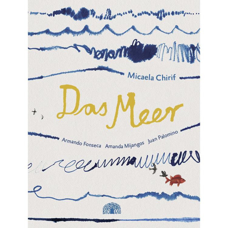 Das Meer, Kinderbücher von Micaela Chirif