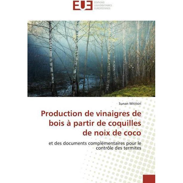 Production de vinaigres de bois à partir de coquilles de noix de coco, Fachbücher von Sunan Wititsiri