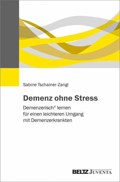 Produktbild Demenz ohne Stress (Deutsch, Sabine Tschainer-Zangl, 2019)