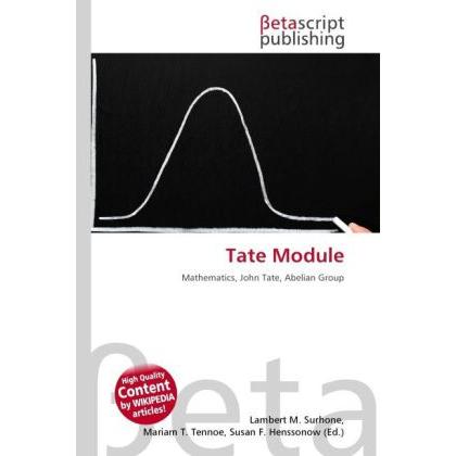 Tate Module, Fachbücher von Lambert M. Surhone, Miriam T. Timpledon, Susan F. Marseken