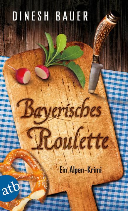 Produktbild Bayerisches Roulette (Deutsch, Dinesh Bauer, 2017)