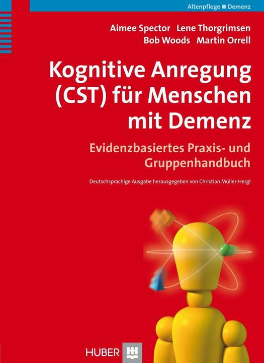 Produktbild Kognitive Anregung (CST) für Menschen mit Demenz (Deutsch, Aimee Spector, Bob Woods, Christian Müller Hergl, Elisabeth Brock, Lene Thorgrimsen, Martin Orrell, 2012)