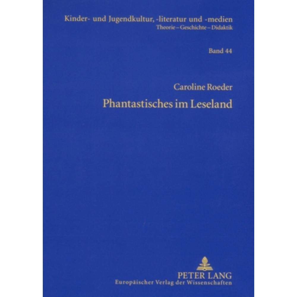 Phantastisches im Leseland, Fachbücher von Caroline Roeder