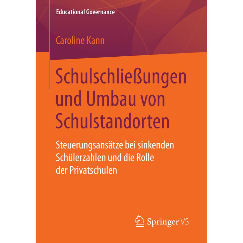 Schulschliessungen und Umbau von Schulstandorten, Fachbücher von Caroline Kann