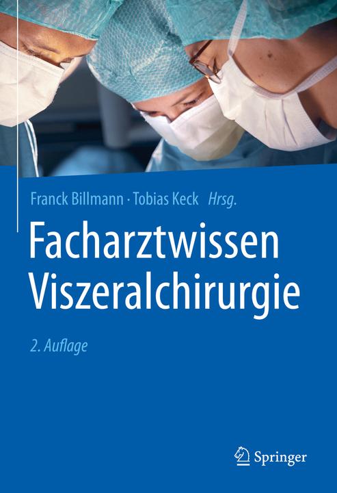 Produktbild Facharztwissen Viszeralchirurgie (Deutsch, Franck Billmann, Tobias Keck, 2021)