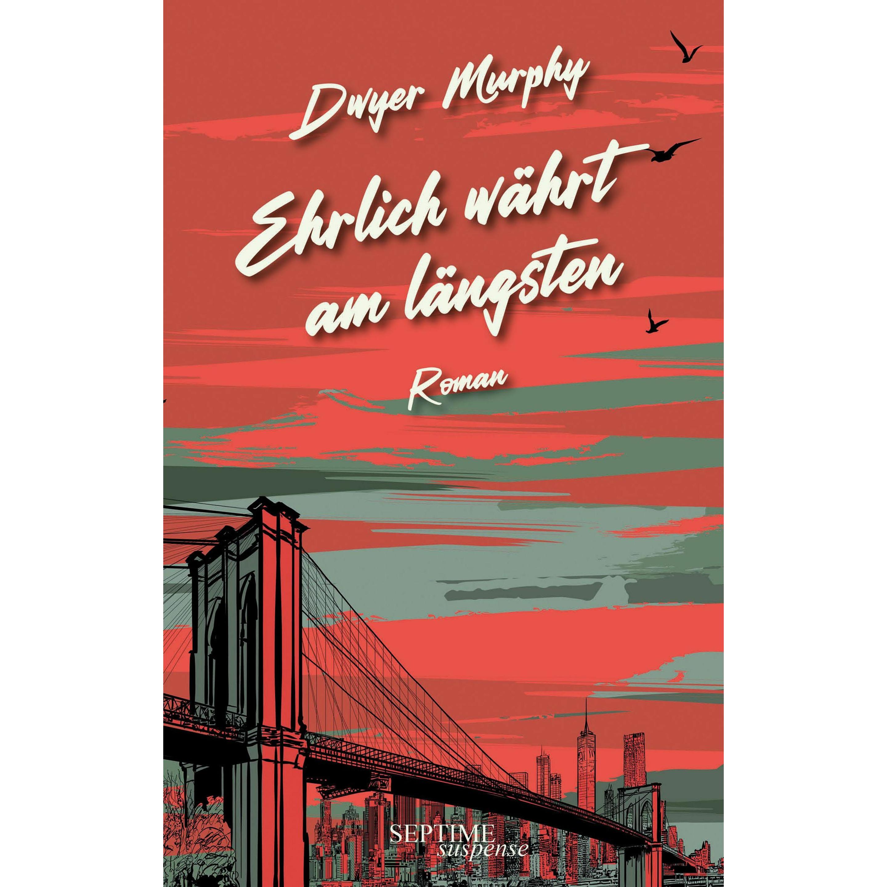 Ehrlich währt am längsten, Belletristik von Dwyer Murphy