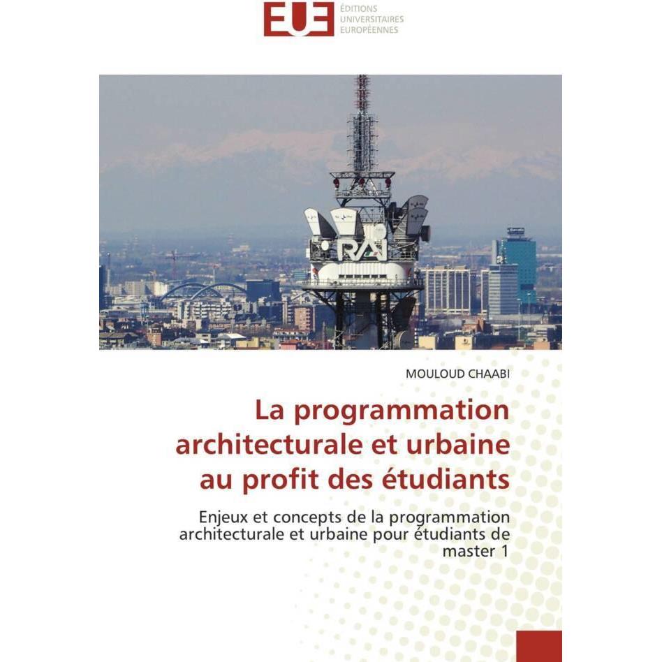 La programmation architecturale et urbaine au profit des étudiants, Fachbücher von MOULOUD CHAABI