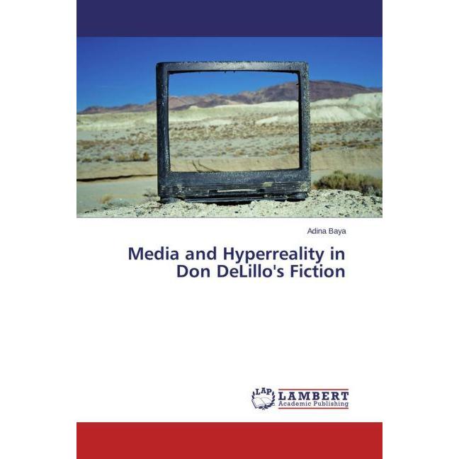 Media and Hyperreality in Don DeLillo's Fiction, Fachbücher