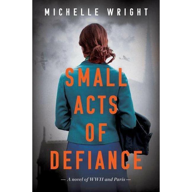 Small Acts of Defiance, Belletristik von Michelle Wright