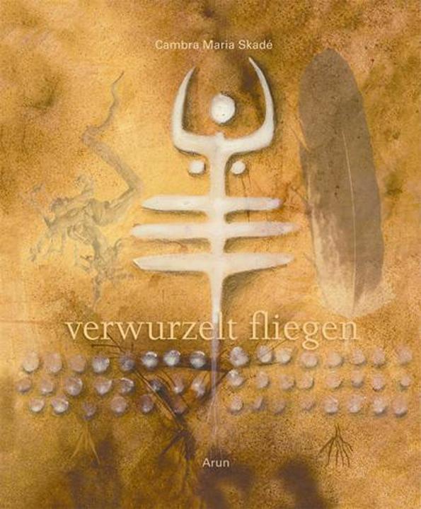 Produktbild Verwurzelt fliegen (Deutsch, Cambra Maria Skadé, 2013)