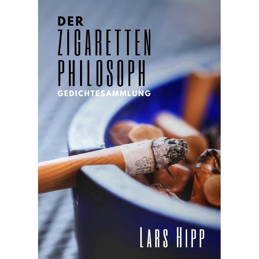 Der Zigarettenphilosoph, Belletristik von Lars Hipp