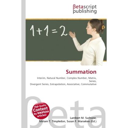 Summation, Schulbücher von Susan F. Marseken, Lambert M. Surhone, Miriam T. Timpledon