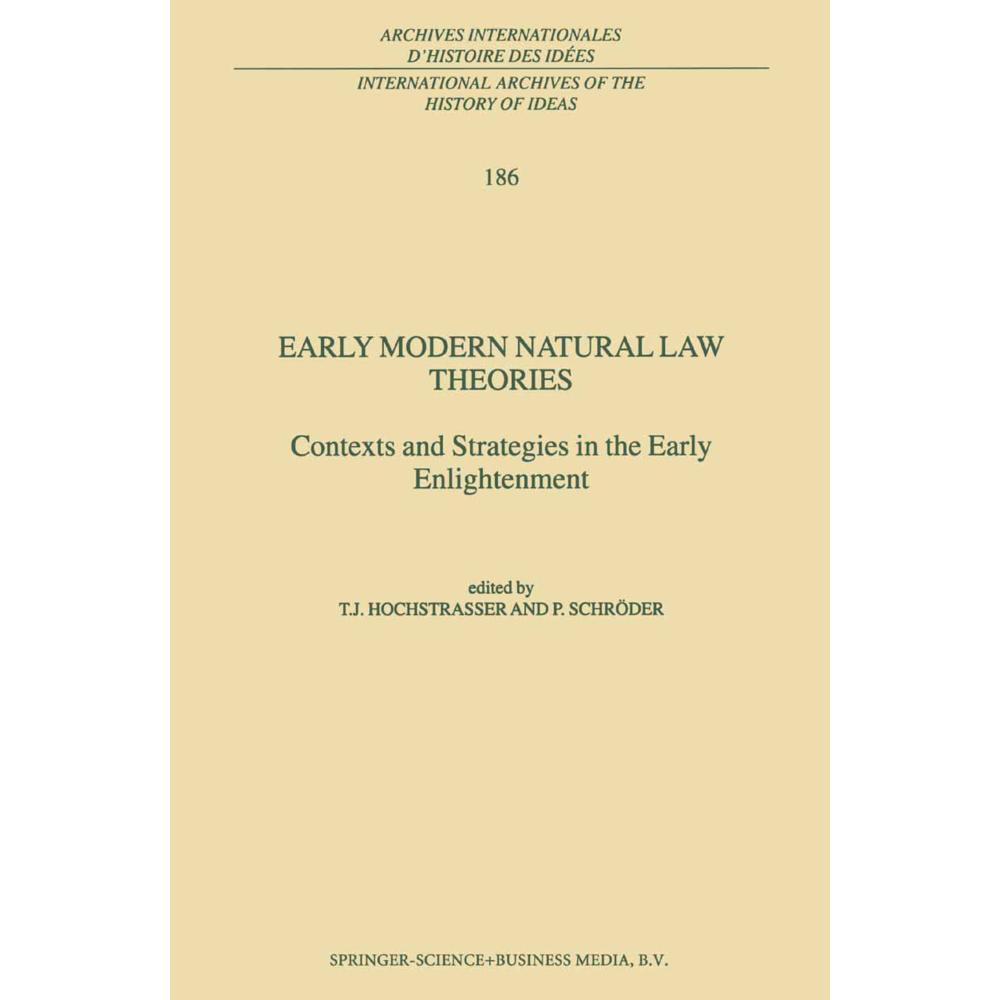 Early Modern Natural Law Theories, Fachbücher von T. Hochstrasser, P. Schröder