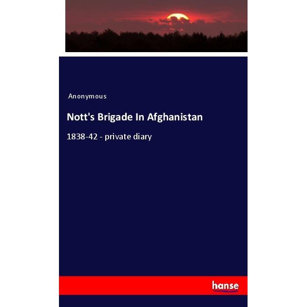 Nott's Brigade In Afghanistan, Fachbücher von Anonymous