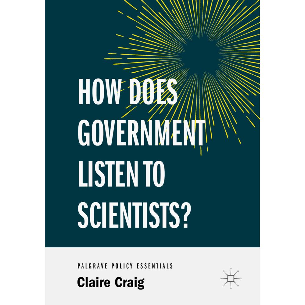 How Does Government Listen to Scientists?, Fachbücher von Claire Craig