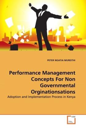 Produktbild Performance Management Concepts For Non Governmental Orginationsations (Deutsch, Peter Ngatia Mureithi, 2011)