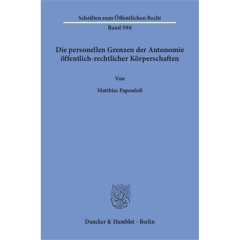 Die personellen Grenzen der Autonomie öffentlich-rechtlicher Körperschaften., Fachbücher