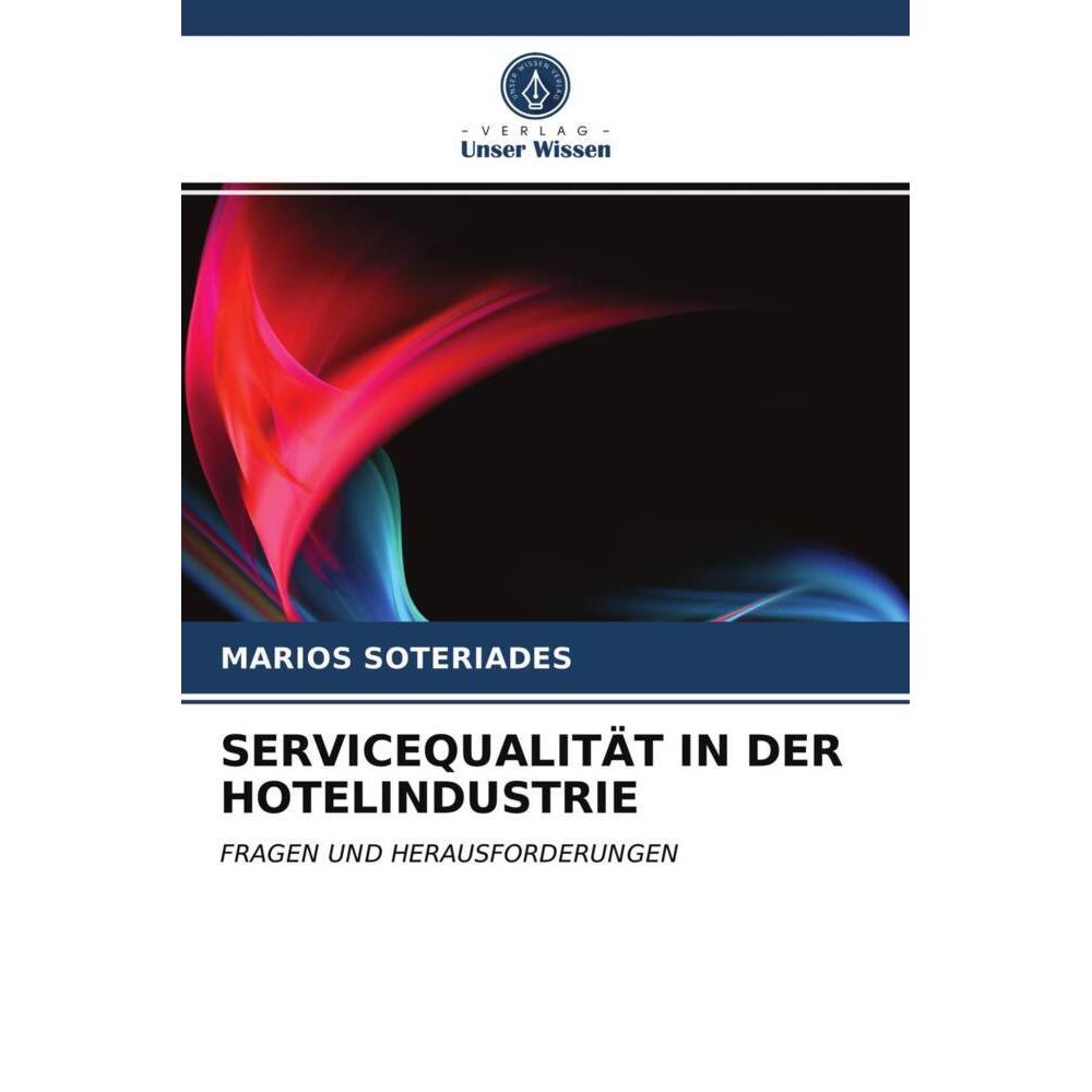 Servicequalität In Der Hotelindustrie, Fachbücher von Marios Soteriades