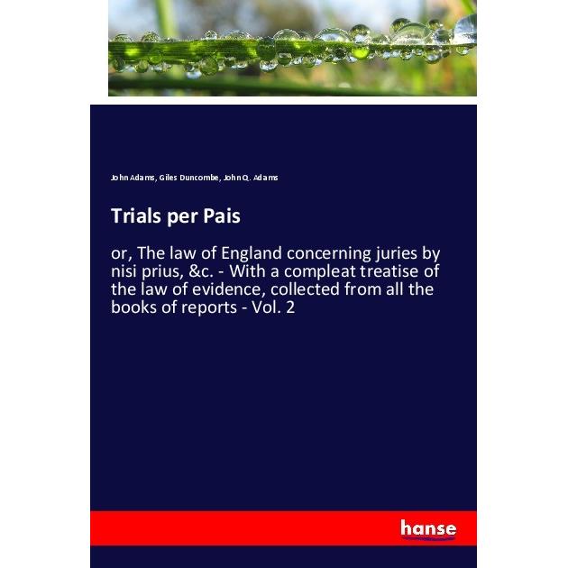 Trials per Pais, Fachbücher von John Q. Adams, Giles Duncombe, John Adams